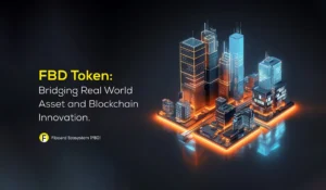 FBD Token: Bridging Real World Asset and Blockchain Innovation