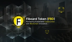 Fiboard Token (FBD): Pioneering Sustainable Construction with Blockchain Innovation